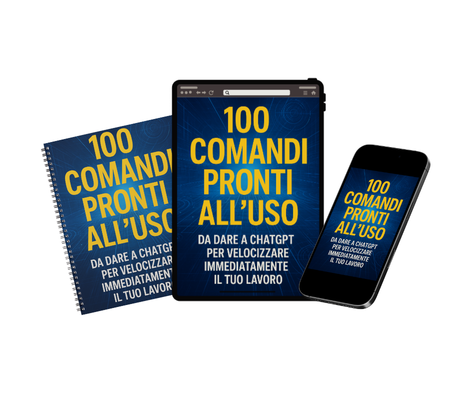 Manuale: ChatGPT per professionisti + 100 comandi già pronti da copiare e incollare su ChatGPT